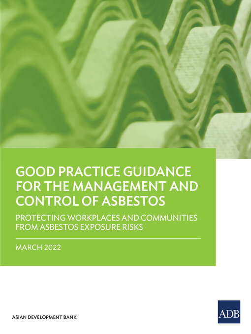 Title details for Good Practice Guidance for the Management and Control of Asbestos by Asian Development Bank - Available